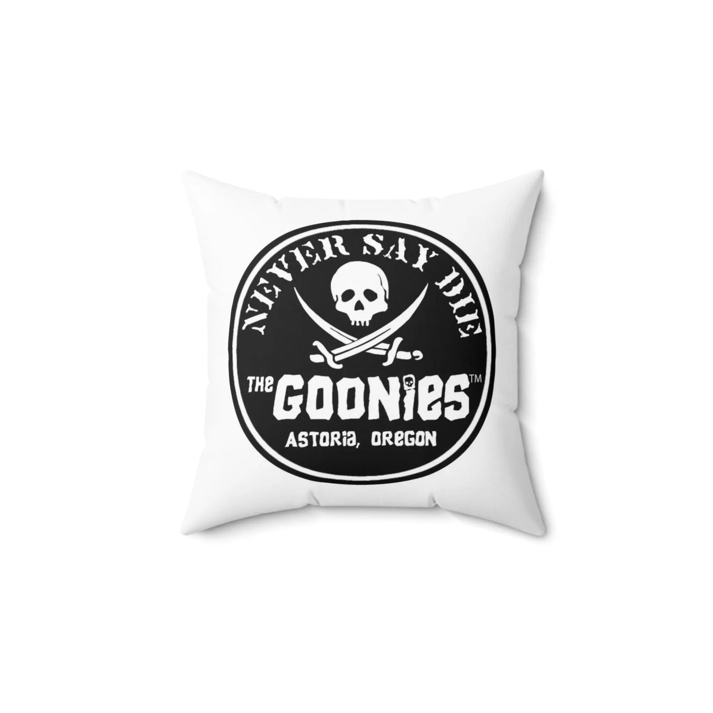 Goonies Never Say Die Square Pillow - Geek House Creations