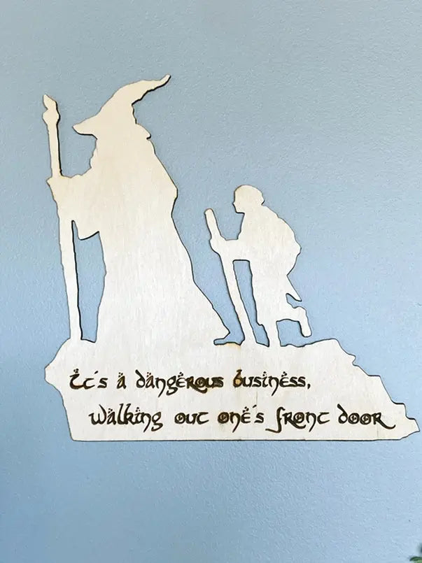 It's a Dangerous Business LOTR Silhouette Quote Art - Geek House Creations