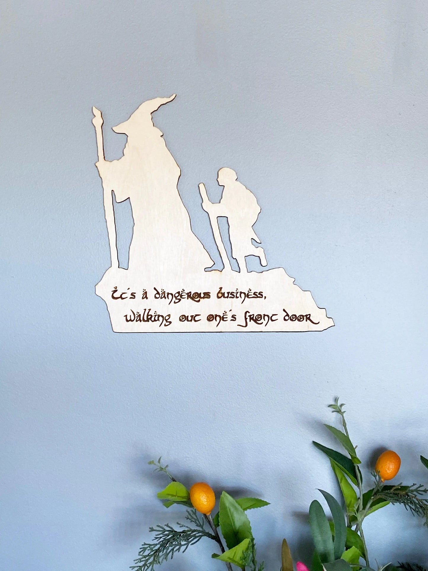 It's a Dangerous Business LOTR Silhouette Quote Art - Geek House Creations