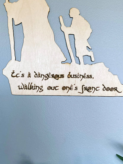 It's a Dangerous Business LOTR Silhouette Quote Art - Geek House Creations